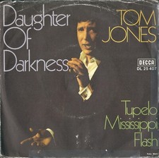 Disque 45 Tours Tom Jones – Daughter Of Darkness / Tupelo Mississippi Flash Flash disques price