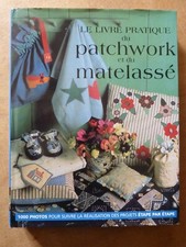 LE LIVRE PRATIQUE DU PATCHWORK  MATELASSE STANLEY WATSON COURTEPOINTE QUILTING Courtepointe price