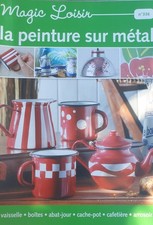 REVUE Peinture sur Verre,Métal,Tissu ,Pochoir,Meuble enTrés bon état à choisir Peinture sur verre price