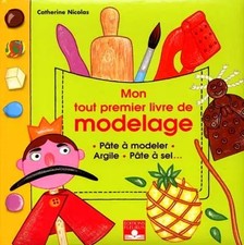 Mon tout premier livre de modelage : Pâte à modeler, argile, pâte à sel..., Cath Pâte à modeler & argile price