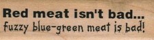 Timbro, parole e frasi in gomma montato 1 x 3" Red Meat Isn't Bad Red Meat price