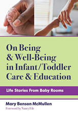 On Being and Well-Being in Infant/Toddler Care and Educ - Paperback / softback N Libri sulla cura dei bambini price