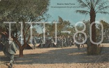 GUERRA ITALO TURCA - UN ACCAMPAMENTO TRA GLI ULIVI NELL' OASI (LIBIA) Turca price