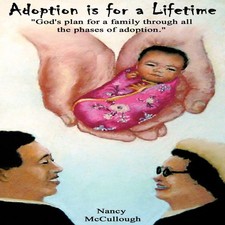 Adoption is for a Lifetime Nancy McCullough Paperback Xulon Press Libri religiosi price