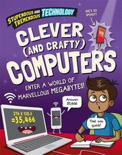 Stupendous and Tremendous Technology: Clever and Crafty Computers Scienza - Informatics e Tecnologia price