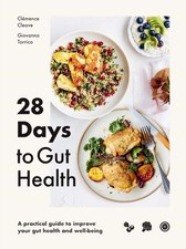 28 Days to Gut Health: A practical guide to improve your gut health and well-bei Libri di salute e nutrizione price