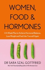 Women, Food and Hormones by Sara Gottfried (Paperback Book) Libri di salute e nutrizione price