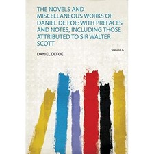 Novels and Miscellaneous Works of Daniel de Foe : With  -  NEW Daniel Defoe 2019 Miscellaneous Novels price
