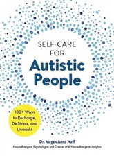 Self-Care for Autistic People by Dr. Megan Anna Neff (Hardback Book) Libri di crescita personale price