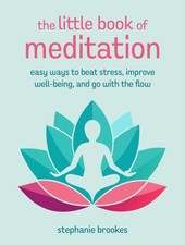 The Little Book of Meditation by Stephanie  Brookes (Hardback Book) Libri di crescita personale price