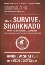 How to Survive a Sharknado and Other Unnatural Disasters: Fig - Book - Very Good Libri di cultura price