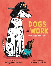 Dogs at Work: Good Dogs. Real Job Hardcover Book Children Learning Age 4-8 Racconti Bambini price