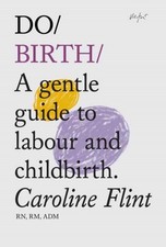 Do Birth by Caroline Flint (Paperback Book) Libri sulla salute della famiglia price
