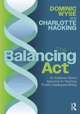 The Balancing Act: An Evidence-Based Approach to Teaching Phonics, Reading and Libri educativi e didattici prescolari price