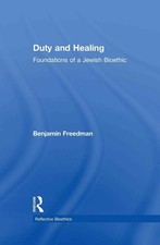 Duty and Healing: Foundations of a Jewish Bioethic by Benjamin Freedman (English Foundations price