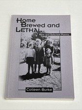 Home Brewed and Lethal New and Selected Poems Paperback by Colleen Burke Libri di poesia price