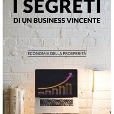 LIBRO I SEGRETI DI UN BUSINESS VINCENTE - SAMYA ILARIA DI DONATO Libri di psicologia price