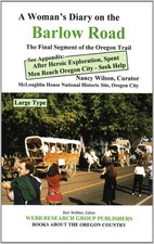 A Woman's Diary on the Barlow Road: The Final Segment of the Oregon Trail Ricerche su eventi storici price