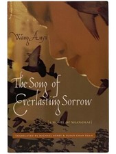 The Song of Everlasting Sorrow: A Novel of Shanghai (Waterhead Books on Asia) Ricerche su eventi storici price