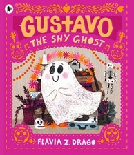 Gustavo, the Shy Ghost: #1 New York Times bestseller! An award-winning picture b Libri bestseller price