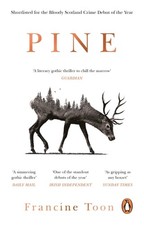 Pine: The spine-chilling Sunday Times bestseller, Toon, Francine, New Book Libri bestseller price