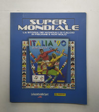 SUPER MONDIALE LA STORIA DEI MONDIALI DI CALCIO IN FIGURINE ITALIA 90 Mondiale Storia price