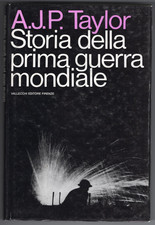 STORIA DELLA PRIMA GUERRA MONDIALE di A. J. P.  Taylor - Vallecchi 1967 - I ed. Mondiale Storia price