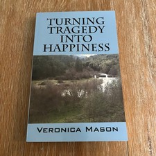 Turning Tragedy Into Happiness Veronica Mason 2011 Signed Romance Suspense Love Novels e Racconti price