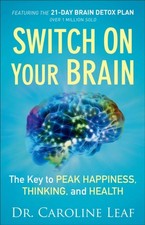 Switch On Your Brain – The Key to Peak Happiness, Thinking, and Health Libri sullo sviluppo mentale price
