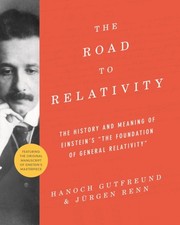 The Road to Relativity by Hanoch Gutfreund (Paperback Book) Scienza & Tecnologia price