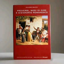 Giuliano Malizia - PROVERBI, MODI DI DI DIRE E DIZIONARIO ROMANESCO Dizionari di proverbi e modi di dire price