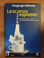 Libro LA SCIENZA ESPRESSO di Piergiorgio Odifreddi, Einaudi, 2006 Libri di scienza, tecnologia e ingegneria price