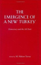 The Emergence of a New Turkey: Islam, Democracy, and the AK Parti (Utah Series i Turca e Mondiale Politics price