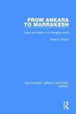 From Ankara to Marakesh : Turks and Arabs in a Changing World-VG Paperback Turca e Mondiale Politics price