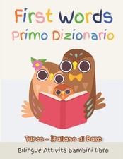 Stewart - First Words Primo Dizionario Turco-Italiano di Base. Bilingu - X555z Dizionario turco price