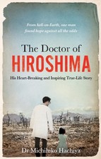The Doctor of Hiroshima by Dr. Michihiko Hachiya (Paperback Book) Libri di medicina price