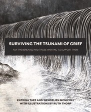 Surviving the Tsunami of Grief by Katrina Taee (Paperback Book) Libri di medicina price