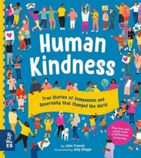 Human Kindness: Compassionate People Who Shaped Our World: True Stories of Compa Libri sulla vita familiare price