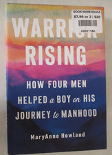 Warrior Rising : How Four Men Helped a Boy on His Journey to Manhood by MaryAnne Libri sulla vita familiare price