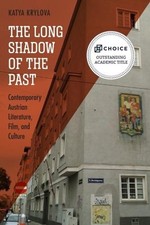 The Long Shadow of the Past: Contemporary Austrian Literature, Film, and Culture Letteratura tedesca e austriaca price