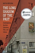 The Long Shadow of the Past: Contemporary Austrian Literature, Film, and Cultur Letteratura tedesca e austriaca price