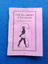 (E) CHI HA PRESO L'UCCELLO l'allusione fallocratica nella letteratura popolare Letteratura popolare price