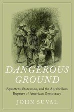 Dangerous Ground: Squatters, Statesmen, - Hardcover, by Suval John - Very Good b Statesmen & Politicians price
