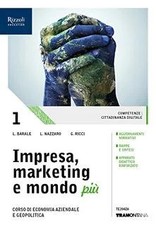 IMPRESA MARKETING E MONDO PIU' 1 + QUADRO CONTI SET MAIOR - 9788823354418 Libri di economia e marketing price