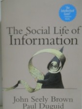 The Social Life of Information, John Seely Brown,Paul Duguid, Very Good Book Social Vita / Social Issues price