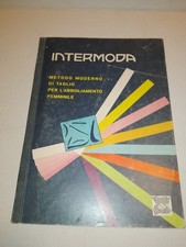 Intermoda Metodo Moderno Taglio Abbigliamento Femminile di Gianni Turcato. Modern Turca Storia price