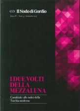 I Due Volti della Mezzaluna. Canakkale: alle Radici della Turchia Moderna Modern Turca Storia price