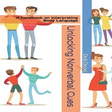 Unlocking Nonverbal Cues A handbook on Interpreting Body Language Libri sul linguaggio del corpo price