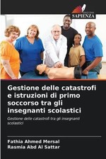 Gestione delle catastrofi e istruzioni di primo soccorso tra gli insegnanti scol Istruzione Gestione price