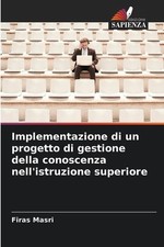 Implementazione di un progetto di gestione della conoscenza nell'istruzione supe Istruzione Gestione price